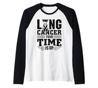 Lung Cancer Your Time is Up - Lung Cancer Awareness Raglan Baseball Tee
