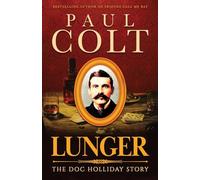 Lunger: The Doc Holliday Story