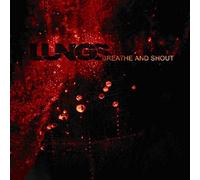 Lungs - Breathe and Shout