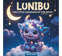 LUNIBU - THE LITTLE GUARDIAN OF THE NIGHT: 6 magical bedtime stories to read aloud and fall asleep - for children aged 3 and up