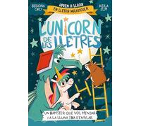L'unicorn de les lletres 5 - Un hàmster que vol menjar i a la Lluna s'ha d'enfilar (Primeres lectures)