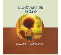 L'Univers de Skiro: L'invité mystérieux...