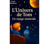 L'Univers de Tom: Un voyage inattendu