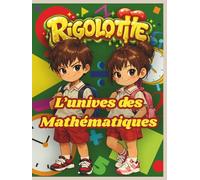 L'UNIVERS DES MATHEMATIQUES POUR ENFANT: Méthode complète de maths pour enfants 6-10 ans :nombres pairs et impairs, centaines dizaines unités, ... de l’heure, calcul mental et jeux éducatifs