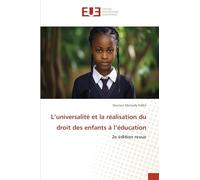 L'universalité et la réalisation du droit des enfants à l'éducation: 2e édition revue