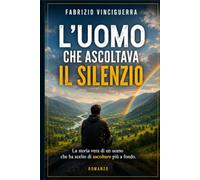 L'UOMO CHE ASCOLTAVA IL SILENZIO: Il peso di Sapere tutto