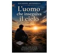 L'uomo che inseguiva il cielo