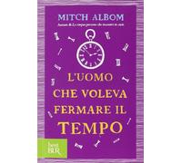 L'uomo che voleva fermare il tempo