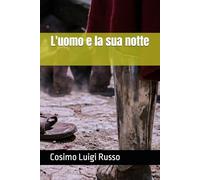 L'uomo e la sua notte