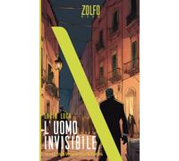 L'uomo invisibile. La vera storia del serial killer di Palermo (Zolfo Nero true crime)