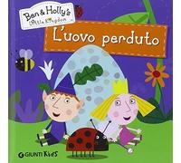 L'uovo perduto. Ben & Holly's Little Kingdom