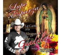 LUPE ESPARZA - LE CANTA A LA VIRGEN DE GUADALUPE by LUPE ESPARZA - LE CANTA A LA VIRGEN DE GUADALUPE (0100-01-01j