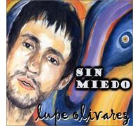 Lupe Olivarez - Sin Miedo (US Import)