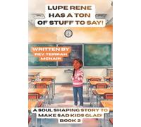 Lupe Rene Has A Ton of Stuff to Say (Lupe Rene Grief Relief for Kids Book Series)