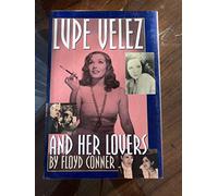 Lupe Velez and Her Lovers