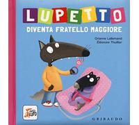 Lupetto diventa fratello maggiore. Amico lupo