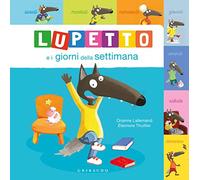 Lupetto e i giorni della settimana. Amico lupo