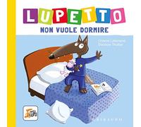 LUPETTO NON VUOLE DORMIRE AMICO LUPO EDIZ A ...