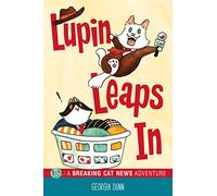 Lupin Leaps In: A Breaking Cat News Adventure (Volume 1)