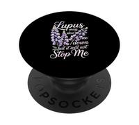 Lupus May Slow Me Down But It Will Not Stop Me PopSockets Adhesive PopGrip