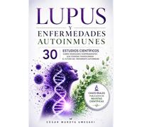Lupus y Enfermedades Autoinmunes: 30 estudios científicos sobre remisiones sorprendentes que podrían transformar el futuro del tratamiento autoinmune