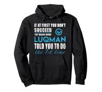 Luqman Name - Try What Luqman Told You To Do Pullover Hoodie