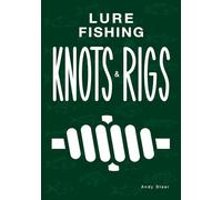 Lure Fishing Knots And Rigs