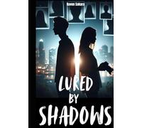 Lured by Shadows: A High-Stakes Thriller of Crime, Romance, and Dark Secrets