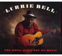 Lurrie Bell - Devil Ain't Got No Music