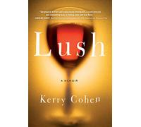 Lush: A Memoir