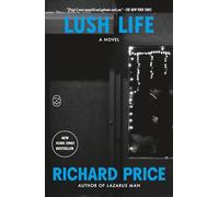 Lush Life: A Novel