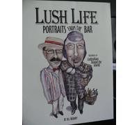 Lush Life; Portraits from the Bar