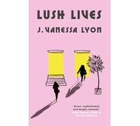 Lush Lives