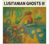 Lusitanian Ghosts - III (Mono Edition) [VINYL]
