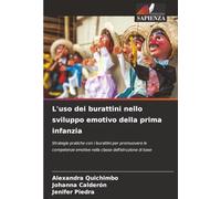 L'uso dei burattini nello sviluppo emotivo della prima infanzia: Strategie pratiche con i burattini per promuovere le competenze emotive nella classe dell'istruzione di base