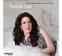 Luss, Pamela - There's Something About You I Don't Know