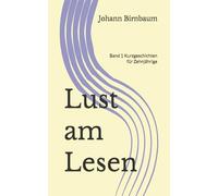 Lust am Lesen: Band 1 Kurzgeschichten für Zehnjährige