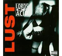 Lust By Lords Of Acid (1996-07-30)