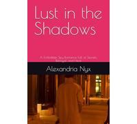 Lust in the Shadows: A Forbidden Spy Romance Full of Secrets, Betrayal, and Heat