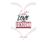 Lust, Love & Lockdown