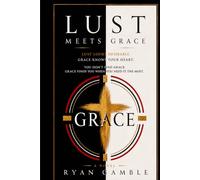 Lust meets Grace (Addiction meets Grace)