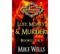 Lust, Money & Murder - Books 1, 2 & 3: 15th Anniversary Edition