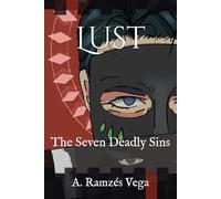 Lust: The Seven Deadly Sins