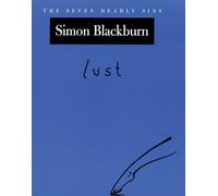 Lust: The Seven Deadly Sins (New York Public Library Lectures in Humanities)