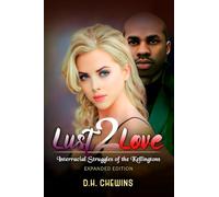 Lust2Love: Interracial Struggles of the Kellingtons (The Katheryn Kellington Saga)