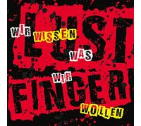 Lustfinger – Wir Wissen Was Wir Wollen