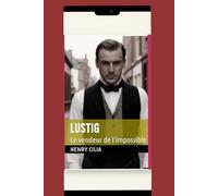 Lustig: Le vendeur de l’impossible (Lustig - The Man Who Sold the Impossible)