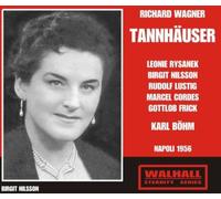 Lustig / Nilsson / Rysanek / Frick / Cordes / Curzon / Terkal / Jehrlander / Teatro San Carlo / Bohm - Wagner - Tannhäuser (Bohm, Naples 1956)