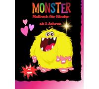 Lustige Monster zum Ausmalen - Malbuch für Kinder ab 3 Jahren | 100 bunte & freche Monster-Motive | Spaßiges Kreativbuch für kleine Künstler: ... | Kreatives Ausmalbuch für Vorschulkinder