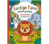 Lustige Tiere und ihre Gefühle - Ausmalspaß für Kinder ab 3: Einfache und schöne Designs, die kühn und einzigartig sind.